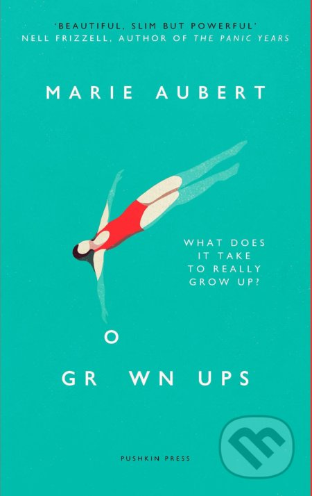 Grown Ups - Marie Aubert, Pushkin, 2021