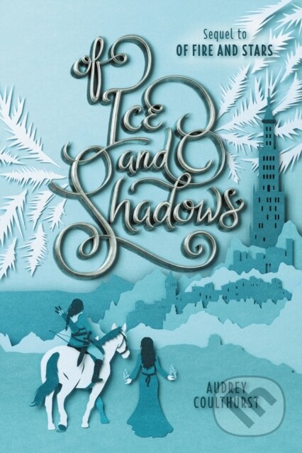 E-kniha: Of Ice and Shadows (Audrey Coulthurst). HarperCollins, 2019