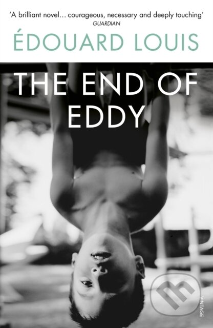 The End of Eddy - Edouard Louis, Random House, 2017