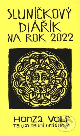 Sluníčkový diářík na rok 2022 - Honza Volf, Nakladatelství jednoho autora, 2021