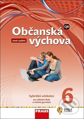 Občanská výchova 6 Hybridní učebnice - Dagmar Šafránková, Dagmar Janošková, Monika Ondráčková, Fraus, 2021