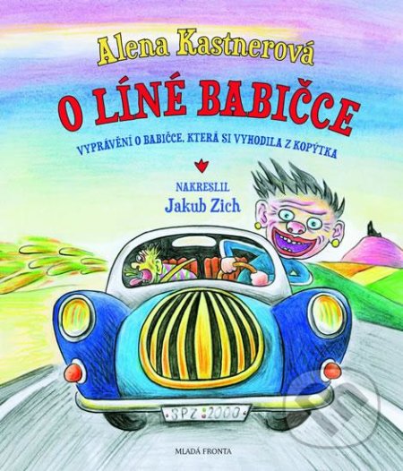 O líné babičce - Alena Kastnerová, Jakub Zich (ilustrátor) - kniha z kategorie Pohádky