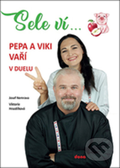 SELE VÍ… Pepa a Viki vaří v duelu - Josef Nemrava, Viktorie Hrazdílková, Dona, 2021