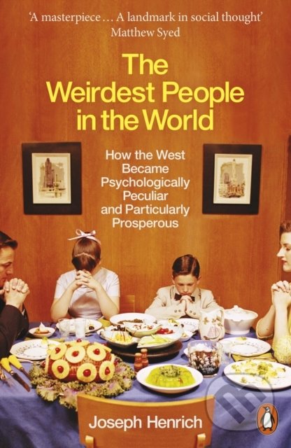 The Weirdest People in the World - Joseph Henrich, Penguin Books, 2021