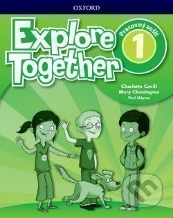 Explore Together 1: Activity Book (SK) - Charlotte Covill, Mary Charrington, Paul Shipton, Oxford University Press, 2018