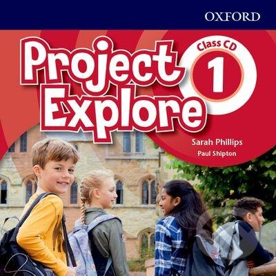 Project Explore 1 - Class Audio CDs (2) - Sarah Phillips, Paul Shipton, Oxford University Press, 2018