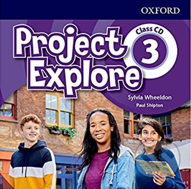 Project Explore 3: Class Audio CDs - Sylvia Wheeldon, Oxford University Press, 2018