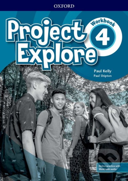 Project Explore 4: Workbook with Online Practice - Paul Kelly, Paul Shipton, Oxford University Press, 2019