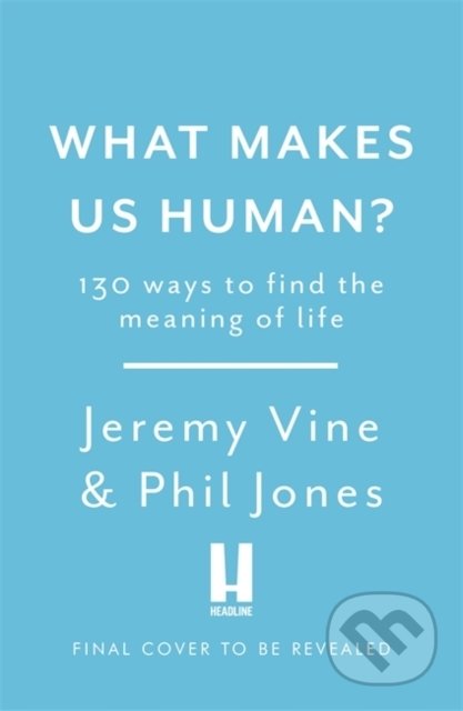 What makes us human? - Jeremy Vine, Phil Jones, Headline Book, 2021