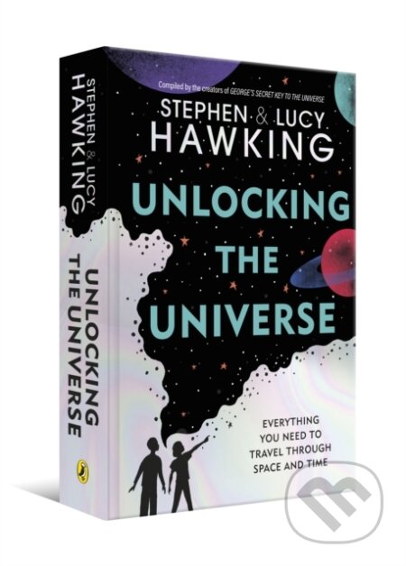 Unlocking the Universe - Stephen Hawking, Lucy Hawking, Penguin Random House Childrens UK, 2020