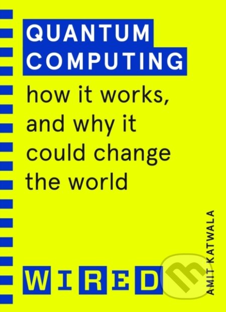 E-kniha: Quantum Computing (WIRED guides) (Amit Katwala)