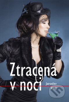 Ztracená v noci - Jaroslav Kříž - kniha z kategorie Romantická