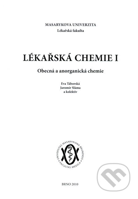 Lékařská chemie I - Jaromír Sláma, Eva Táborská, Masarykova univerzita, 2009