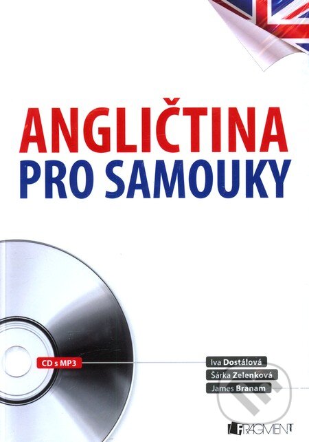 Angličtina pro samouky + CD MP3 - Iva Dostálová, Nakladatelství Fragment, 2011