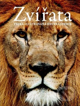 Zvířata - Velká ilustrovaná encyklopedie, Svojtka&Co., 2011