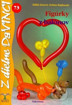 Figúrky z balónov - Ildikó Kisová, Zoltán Hajdamár - kniha z kategorie Ruční práce