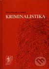 Kriminalistika - Viktor Porada a kolektív, Wolters Kluwer (Iura Edition), 2007