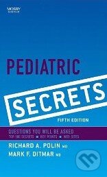 Kniha: Pediatric Secrets (Richard A. Polin). Mosby, 2010