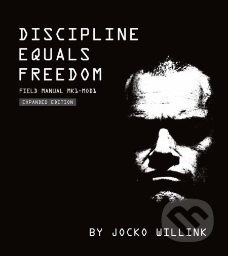 Discipline Equals Freedom - Jocko Willink, St. Martin´s Press, 2020