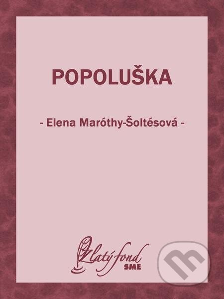 Popoluška - Elena Maróthy-Šoltésová, Petit Press