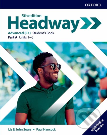New Headway - Advanced - Student&#039;s Book A with Online Practice - Liz Soars, John Soars, Paul Hancock, Oxford University Press, 2020