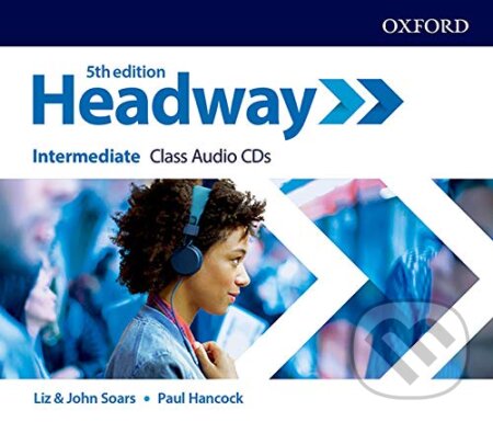 New Headway - Intermediate - Class Audio CDs - John Soars, Liz Soars, Paul Hancock, Oxford University Press, 2020