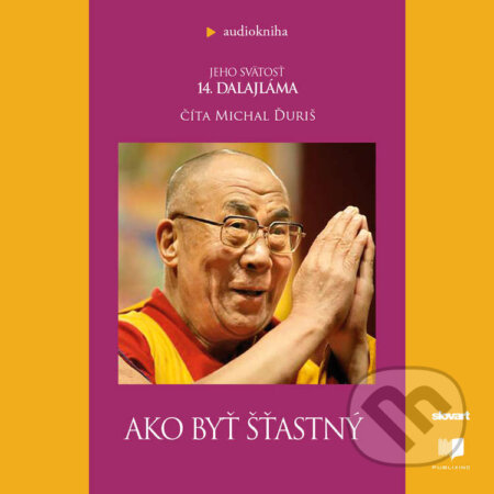 Ako byť šťastný - Dalajláma, Publixing, Slovart, 2021