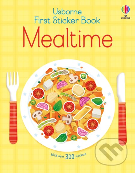 First Sticker Book Mealtime - Kate Nolan, Federica Iossa (ilustrátor), Usborne, 2021