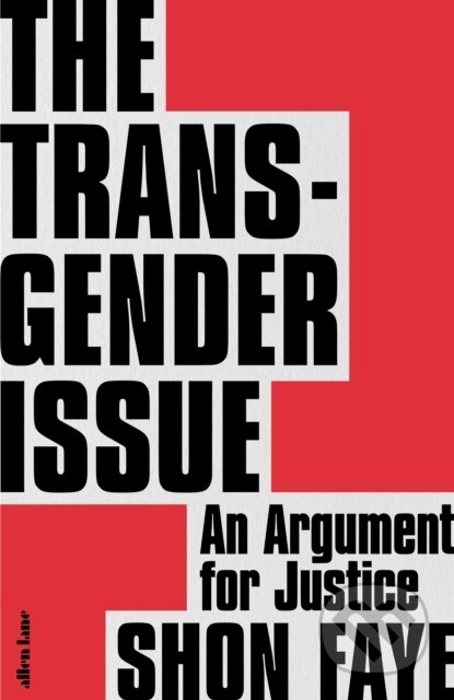 The Transgender Issue - Shon Faye, Allen Lane, 2021
