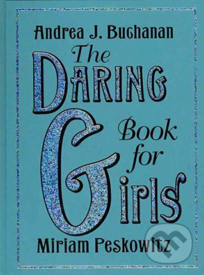 The Daring Book for Girls - Andrea J. Buchanan, HarperCollins, 2012