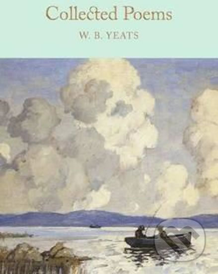 Collected Poems - William Butler Yeats, Pan Macmillan, 2016