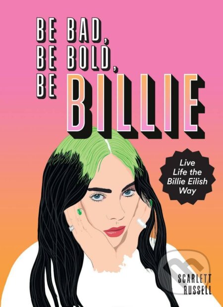 Be Bad, Be Bold, Be Billie - Scarlett Russell, HarperCollins, 2020