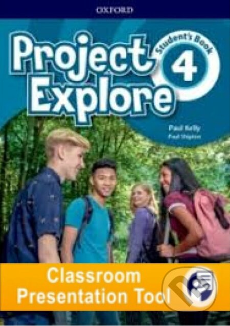 Project Explore 4: Student&#039;s Book Classroom Presentation Tool - Paul Shipton, Paul Kelly, Oxford University Press, 2019