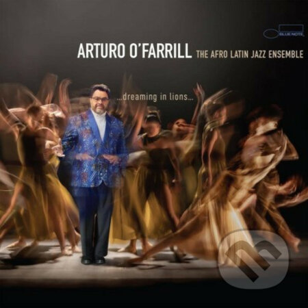 Arturo O&#039;Farrill: Dreaming in Lions - Arturo O&#039;Farrill, Hudobné albumy, 2021