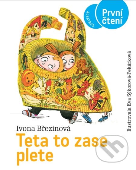 Teta to zase plete - Ivona Březinová, Eva Sýkorová-Pekárková (ilustrátor), Albatros CZ, 2021