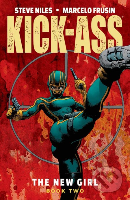 Kick-Ass: The New Girl 2 - Steve Niles, Marcelo Frusin (ilustrátor), Image Comics, 2019