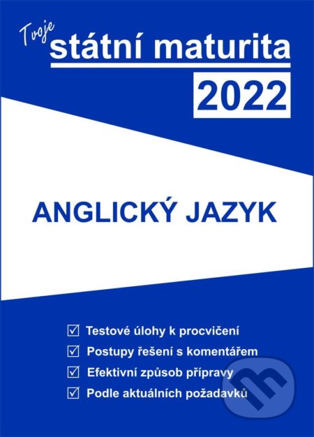 Tvoje státní maturita 2022 - Anglický jazyk, Gaudetop, 2021