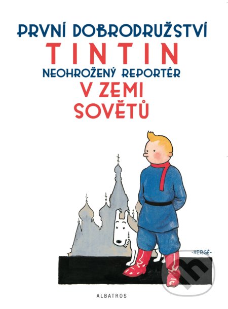 Tintin v zemi Sovětů - Hergé, Albatros CZ, 2021