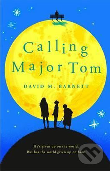 Calling Major Tom - David M. Barnett, Orion, 2018
