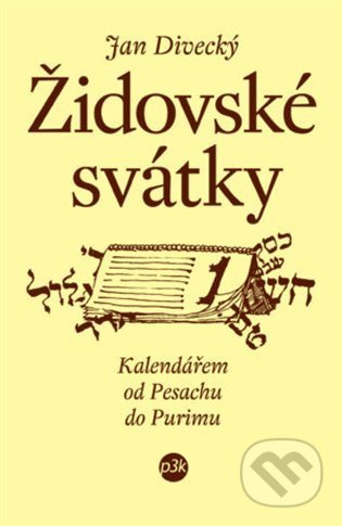 Židovské svátky - Jan Divecký, P3K, 2021