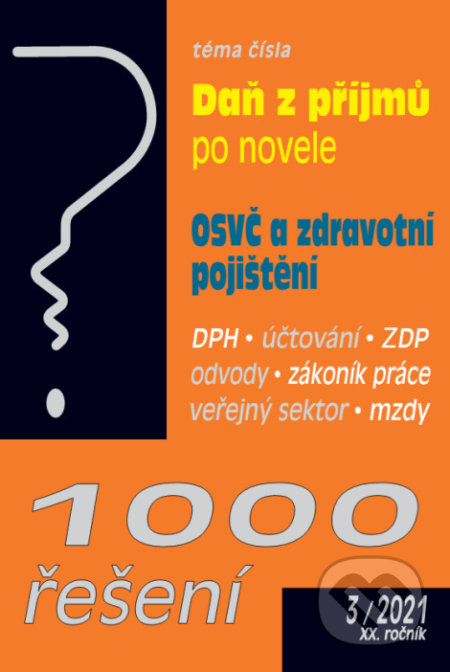 1000 řešení č. 3 / 2021 – ZDP - novela, OSVČ a zdravotní pojištění, Poradce s.r.o., 2021