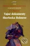 Tajné dokumenty Sherlocka Holmese - J. V. Thomson, Jota, 2002