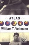 Atlas - William T. Vollmann, Pragma, 2002