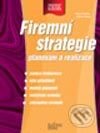 Firemní strategie - plánování a realizace - Pavol Košťan, Oldřich Šuleř, Computer Press, 2002