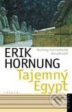 Tajemný Egypt - Kořeny hermetické moudrosti - Erik Hornung, Paseka, 2002