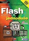 Macromedia Flash jednoduše pro verze 4, 5, MX - Zdeněk Schneider, Computer Press, 2002