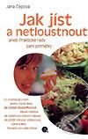 Kniha: Jak jíst a netloustnout (Jana Čepová). Nakladatelství Lidové noviny, 2002