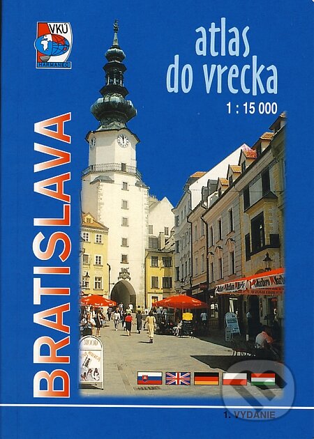 Bratislava - atlas do vrecka - Kolektív autorov, VKÚ Harmanec, 2001