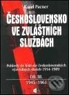 Československo ve zvláštních službách, díl III. - 1945-1961 - Karel Pacner, Themis, 2002