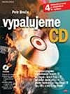 Vypalujeme CD 4. doplněné vydání - Petr Broža, Computer Press, 2003